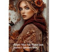 Autumn Vibes: Fall-Themed Junk Journal & Ephemera Book | 212 Pages of Double-Sided Vintage-Inspired Paper, Backgrounds, Journaling Cards & More for Creative Collage, Scrapbooking, and Journaling