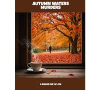 Autumn Waters Murders: A Killer Cup Of Joe