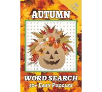 Autumn Word Search | 50+ Easy Puzzles: Favorite Fall Everything| Easy as pie to read! Think football and food, Halloween treats and Thanksgiving ... adults, teens, and anyone who loves Autumn!
