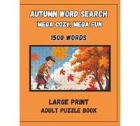 Autumn Word Search - Mega Cozy, Mega Fun: Large Print Adult Puzzle Book