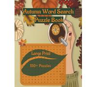 Autumn Word Search Puzzle Book: Large Print Autumn Word Puzzles for Easy, Breezy Fun - Fall Into Fun: Word Search Puzzles for Sweater Weather and Hot ... for holidays, relaxation, or just for fun