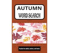AUTUMN WORD SEARCH PUZZLE BOOK: WORD SEARCHES WITH EASY TO READ PRINT ABOUT AUTUMN, FALL, CHANGING LEAVES, AND MORE l 6X9 INCHES, 110 PAGES l 50+ PUZZLES ... GIFT FOR VACATION, HOLIDAYS, FREE TIMES