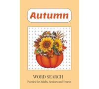 Autumn Word Search Puzzle Book: Word Searches with Easy-to-Read Print about Fall, Harvest, Pumpkins, Halloween & More | 6 x 9 Inches, 110 Pages | 50+ Puzzles | Gift for Vacation, Holiday & Free Time