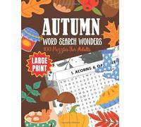 Autumn Word Search Wonders: 100 Word Search Crossword Puzzles with Large Print for Adults and Seniors, Holiday, Fall, Christmas, Great for Relaxation and Memory
