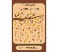 Autumn Word Search: Word Searches with Easy to Read Print about Pumpkin Spice, Halloween, Pumpkin Patches, and More | 6x9 inches, 110 Pages 50+ Pages... Gift for Vacations, Holidays, and Free Times