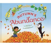 Autumn's Abundance An Indigenous Celebration of Nature - Kaitlin B. Curtice - Convergent Children's - ebook (ePub) - Livre
