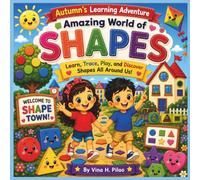 Autumn's Amazing World of Shapes: Discover, Trace, Learn, and Play with Shapes