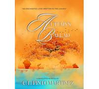 Autumn's Ballad: An Enchanted Love Written In The Leaves