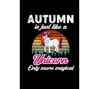 Autumn's Magical Unicorn Diary: A Cute Rainbow Journal for Girls Named Autumn Who Love Unicorns and Dream Big!