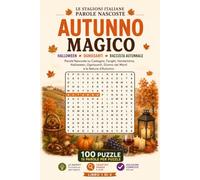 Autunno Magico - Parole Nascoste: 100 Puzzle su Halloween, Ognissanti e la Raccolta Autunnale · Libro 1 di 4: Parole Nascoste su Castagne, Funghi, ... Morti e la Natura d'Autunno - con Curiosità