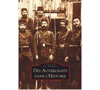 Auvergnats dans l'histoire (Des) - Jérôme Baconin - Nouvelles Editions Sutton - broché - Beau livre