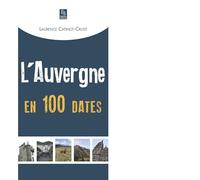 Auvergne en 100 dates (L')