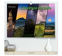 AUVERGNE EST BELLE CALENDRIER MURAL HAUT: VOYAGEZ EN AUVERGNE A TRAVERS