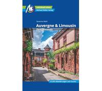 Auvergne & Limousin - Zentralmassiv Reiseführer Michael Müller Verlag: Individuell reisen mit vielen praktischen Tipps