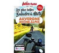AUVERGNE-RHÔNE-ALPES À MOTO 2021/2022 Petit Futé