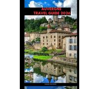 Auvergne Travel Guide 2026