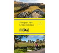 Auvergne Voyages à vélo et vélo électrique Puy-de-Dôme, Cantal, Haute-Loire, Allier - Marie-Hélène Paturel - Glénat Livres - ebook (ePub) - Guide