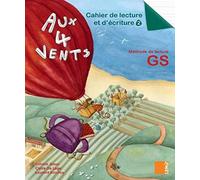 Aux 4 vents Méthode de lecture Grande Section: Cahier de lecture et d'écriture 2