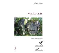 Aux aguets - Claire Lajus - L'harmattan - broché - Poésie