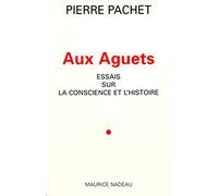 Aux Aguets: Essais sur la Conscience et l'Histoire