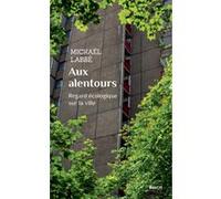 Aux alentours Mickaël Labbé (Auteur)