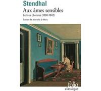 Aux âmes sensibles: Lettres choisies (1800-1842)