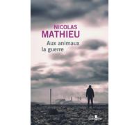 Aux animaux la guerre Edition en gros caractères - Nicolas Mathieu - Gabelire - broché - Roman