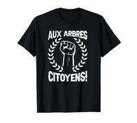 Aux Arbres Aux Citoyens Planète Nature Protection Cadeau T-Shirt