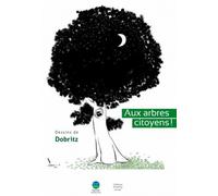 Aux arbres citoyens!