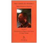Aux Autres La Victoire ! - Commentaire De L'entraînement De L'esprit En Huit Stances De Langri Thangpa
