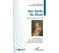 Aux bords du divan Aspects cliniques du trauma - Christine Loisel-Buet - L'harmattan - broché - Essai