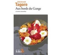 Rabindranath Tagore – Aux bords du Gange et autres nouvelles – Poche