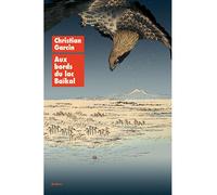 Aux bords du lac Baïkal - Christian Garcin - Ecole Des Loisirs - broché - Roman adolescent dès 13 ans