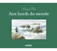 Aux bords du monde - François Place - Casterman - relié - Album jeunesse
