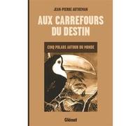Aux Carrefours Du Destin - Cinq Polars Autour Du Monde