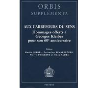 Aux Carrefours Du Sens - Hommages Offerts À Georges Kleiber Pour Son 60e Anniversaire