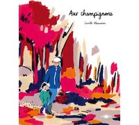 Aux champignons - Camille Alessandroni - Le Diplodocus - cartonné - Album jeunesse