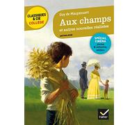 Aux champs et autres nouvelles réalistes (Maupassant): avec un groupement thématique « Portraits réalistes »