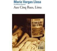 Aux Cinq Rues, Lima Mario Vargas Llosa (Auteur), Daniel Lefort (Traduction), Albert Bensoussan (Traduction)