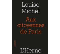 Aux citoyennes de paris - Louise Michel - L'herne - broché - Etude