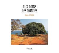 Aux coins des mondes - Didier Seynave - Baudelaire - broché - Récit