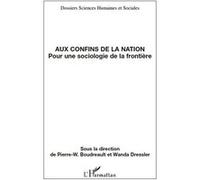 Aux Confins De La Nation - Pour Une Sociologie De La Frontière