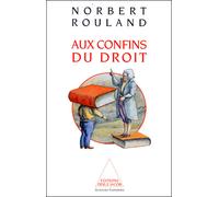 Aux confins du droit - anthropologie juridique de la modernité - Norbert Rouland - Odile Jacob - Livre
