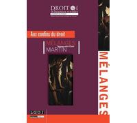 Aux confins du droit Mélanges-hommage amical à xavier martin - Collectif - Univeau Poitiers Pu.juridiques - broché - Etude