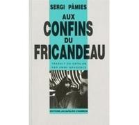 Aux confins du fricandeau Sergi Pàmies (Auteur)