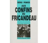 Aux confins du fricandeau - Sergi Pàmies - Chambon Jacqueline - broché - Livre