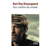 Aux confins du monde - Karl Ove Knausgaard - Gallimard - Poche - Roman