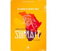 En Compagnie De Sumait, Aux Confins Du Continent Oublié