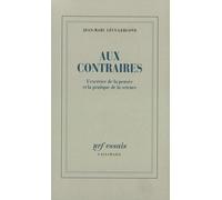 Aux contraires - L'exercice de la pensée et la pratique de la science