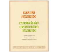 Aux Côtés D'alberto Savinio - Souvenirs Et Lettres
